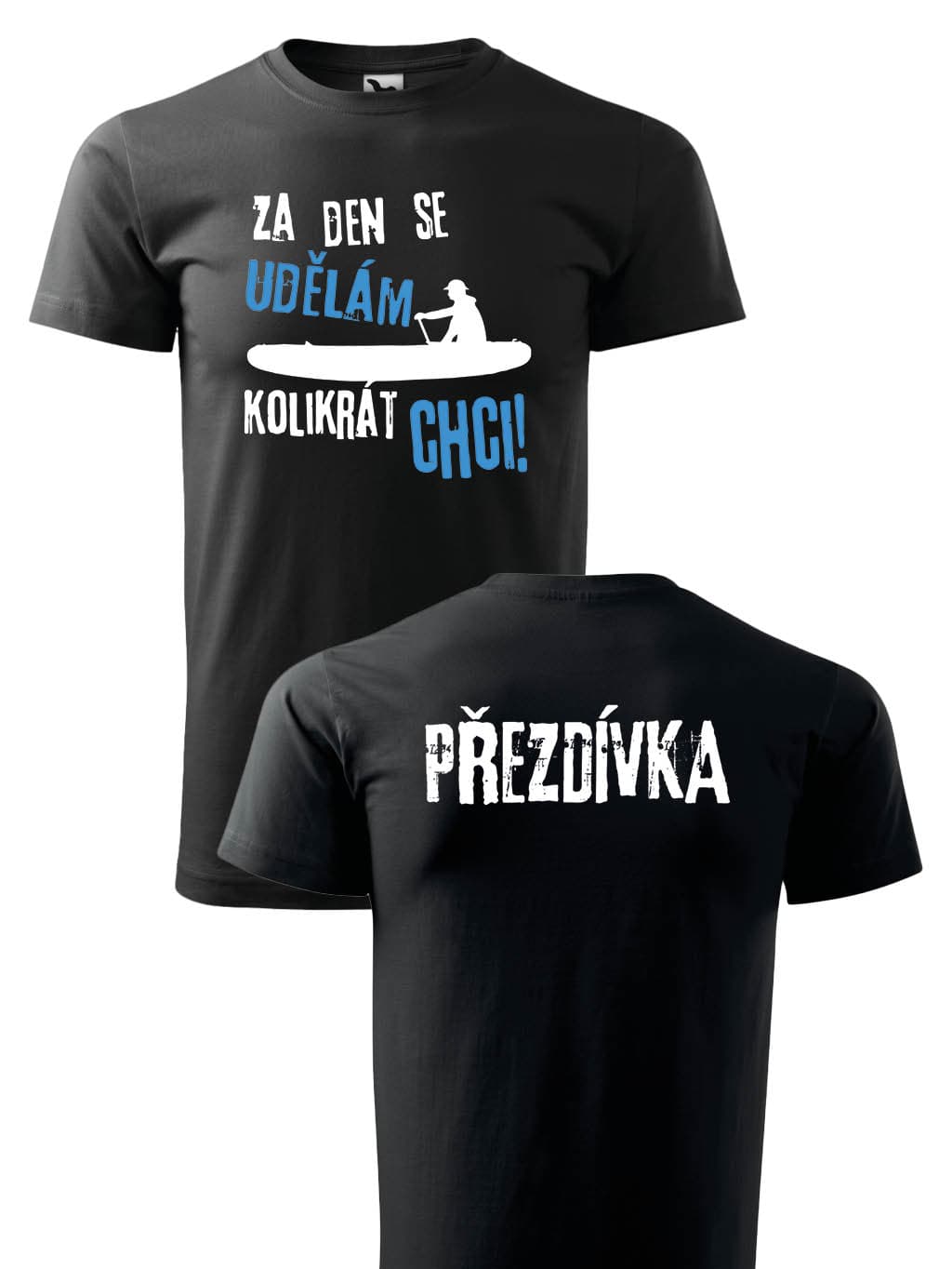 Vodácké tričko Za den se udělám kolikrát chci
