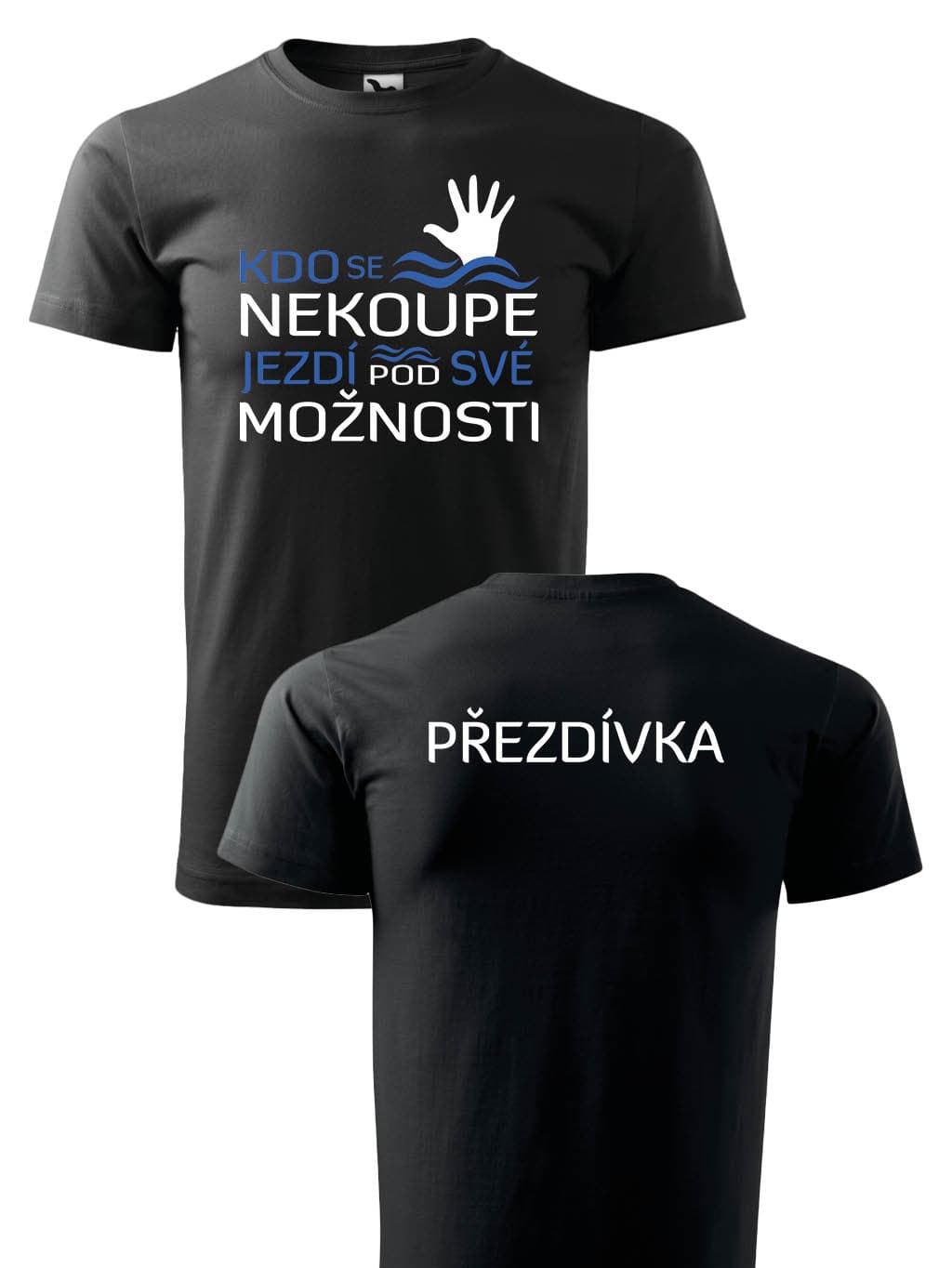 Vodácké tričko Kdo se nekoupe, jezdí pod své možnosti